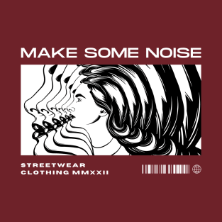 Make Some Noise T-Shirt