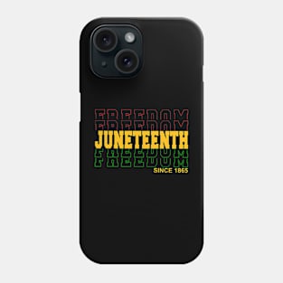 Freedom Since 1865 Juneteenth Black American Freedom Day Phone Case