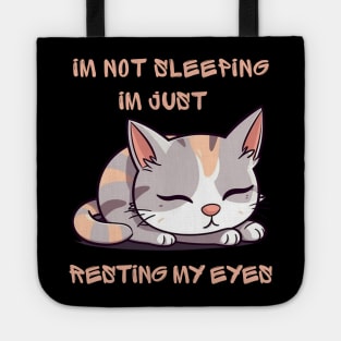 Im Not Sleeping Im Just Resting My Eyes Tote