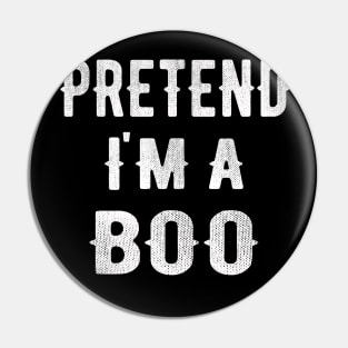 PRETEND I'm a scary Boo Pin