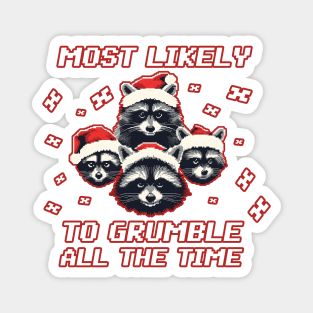 Christmas Raccoon most likely to grumble all the time Magnet