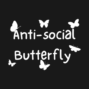 Anti- social Butterfly (in white) T-Shirt