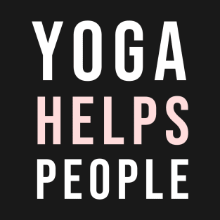 Yoga Helps, People ! 2 T-Shirt