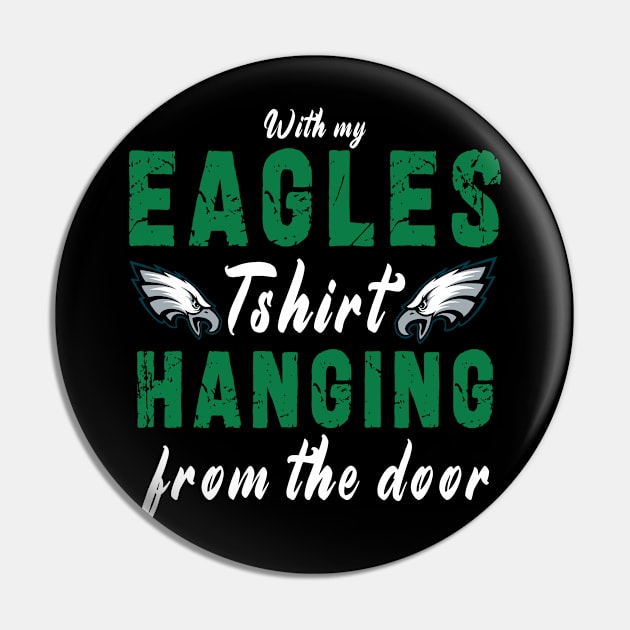 With My Eagles Tshirt Hanging From The Door Pin by Ksarter