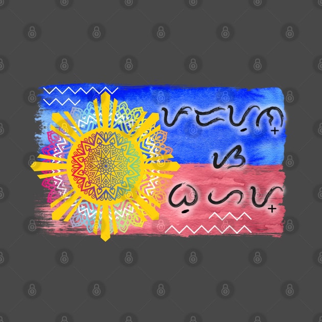 Phil.Flag Baybayin word 'Padayon sa Buhay' (life goes on) by Pirma Pinas