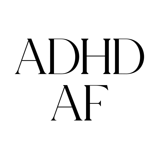 adhd classy design by DustedDesigns