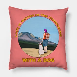 Live is Better In The Mountains With a Dog Pillow