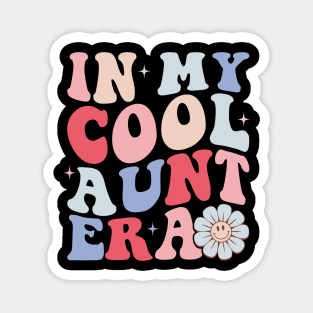 In my Cool Aunt Era Funny Auntie Retro Magnet