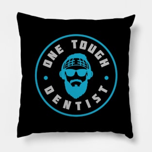 One Tough Dentist Pillow