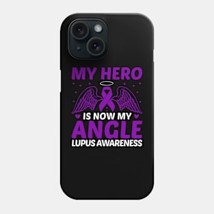 My Hero Is Now My Angle Lupus Awareness Phone Case