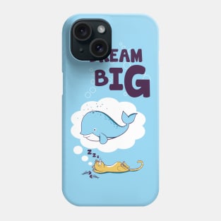 dream big Phone Case