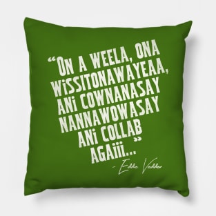 "On a Weela..." Pillow