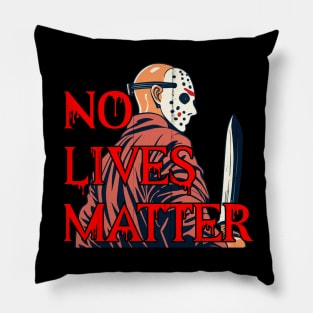 No lives matter Jason Vorhees Pillow