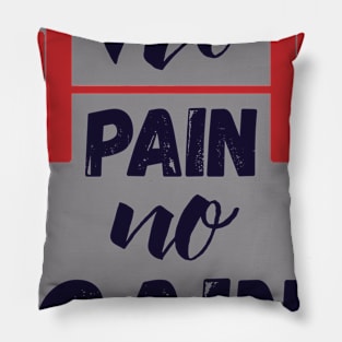 No Pain No Gain Pillow