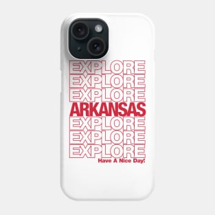 Explore Arkansas - Have a Nice Day! Phone Case