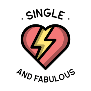 Single and fabulous valentine's day T-Shirt