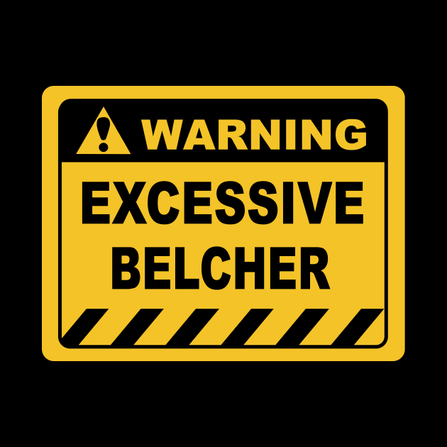 Funny Human Warning Label Excessive Belcher by Color Me Happy 123