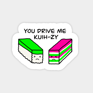 You Drive Me Kuihzy Magnet