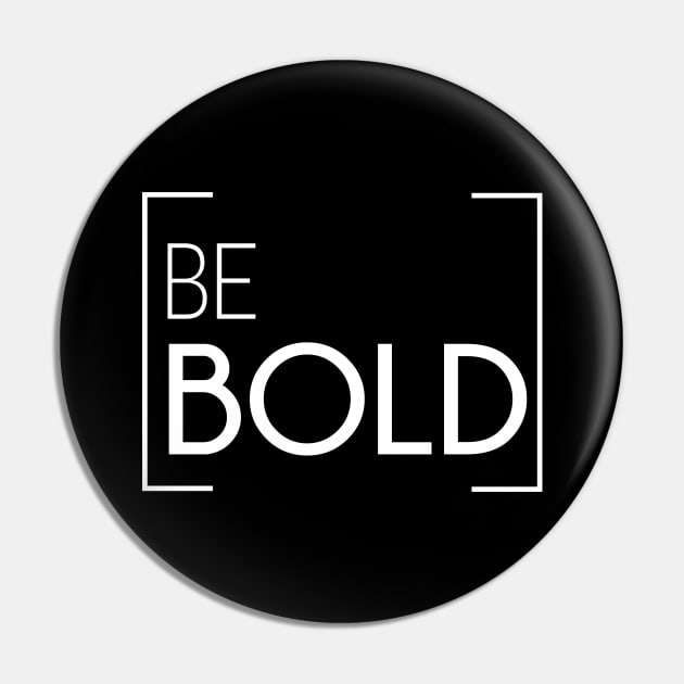 BOLD Pin by Saytee1