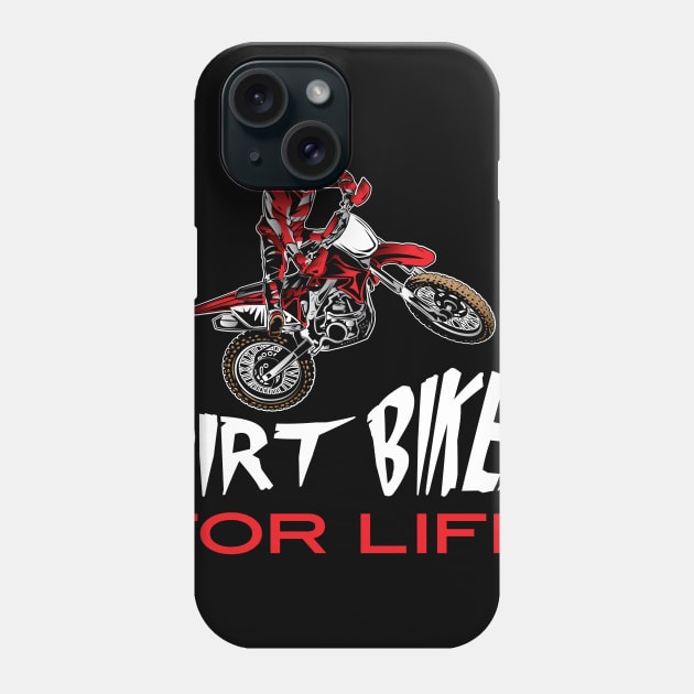 Dirt Biker For Life Phone Case by OffRoadStyles