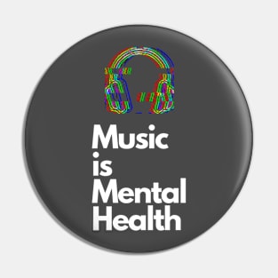 Music is Mental Health Pin