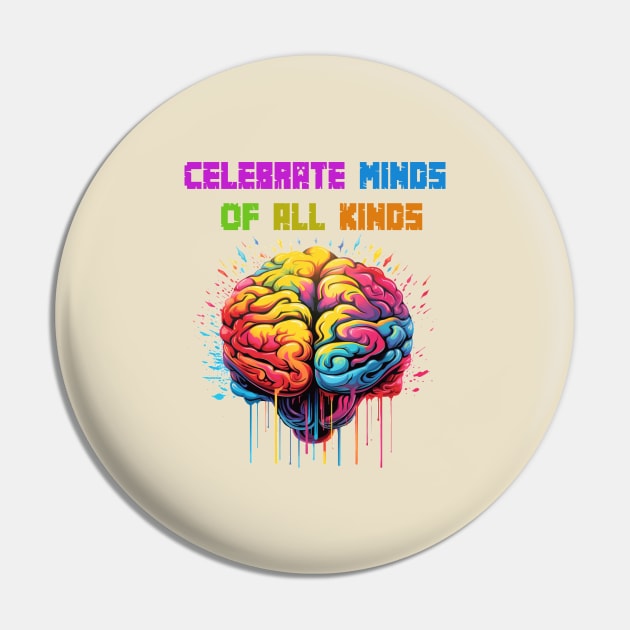 Celebrate Minds Of All Kinds Pin by ArtfulDesign