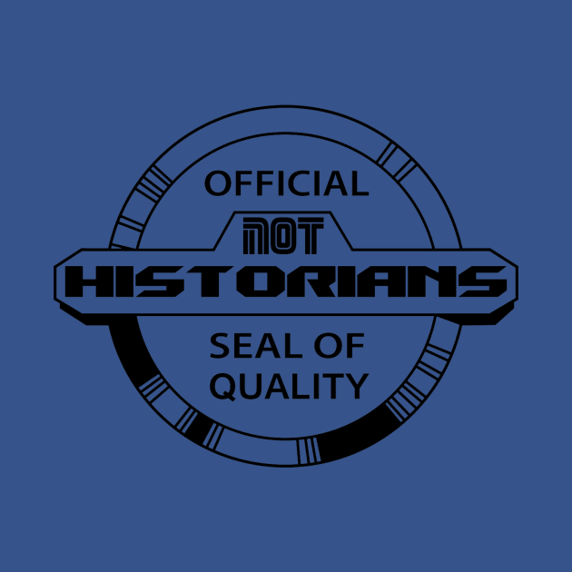 Official Not Historians Seal of Quality by NotHistorians1