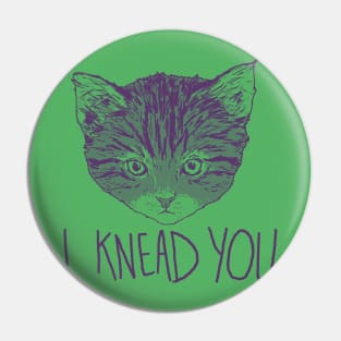 I Knead You Pin