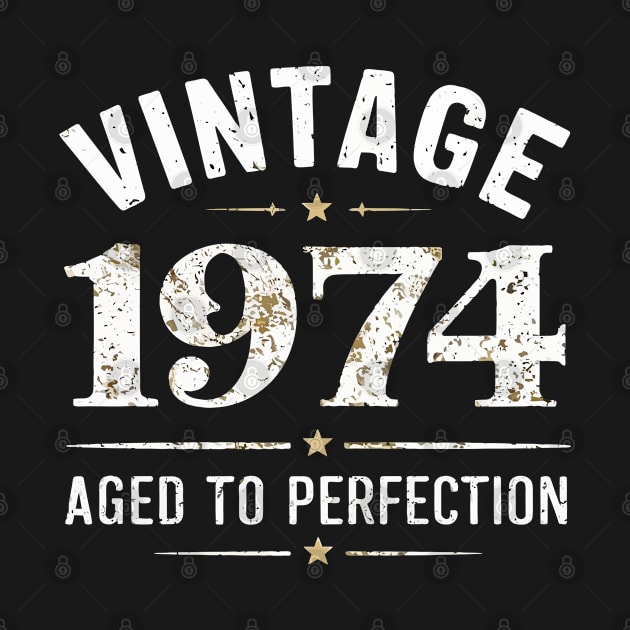 Vintage 1974 : Aged To Perfection by Custom Prints HD