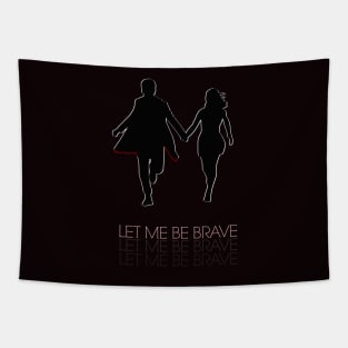 Let Me Be Brave Tapestry