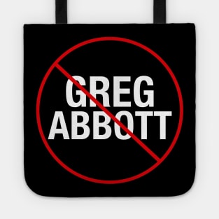 Anti Greg Abbott Tote