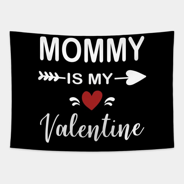 Mommy is My Valentine Tapestry by aborefat2018