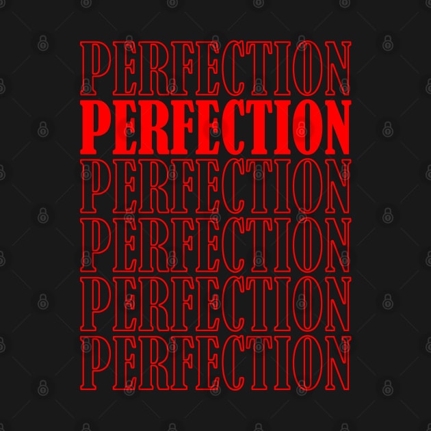 Perfection, Positive, Inspirational, Motivational, Minimalist, Typography, Repeated Text, Aesthetic by ebayson74@gmail.com