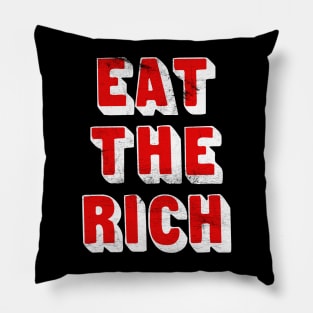 EAT THE RICH / Anti-Capitalist Design Pillow