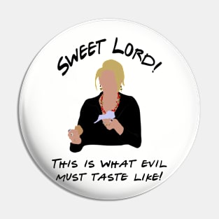 Sweet Lord! Pin