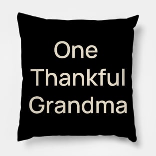 One Thankful Grandma Thanks Thanksgiving Pillow