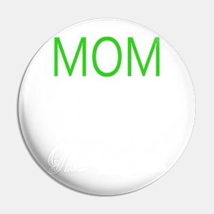 Mom The Woman. The Myth. The Legend - Tshirts & Accessories Pin