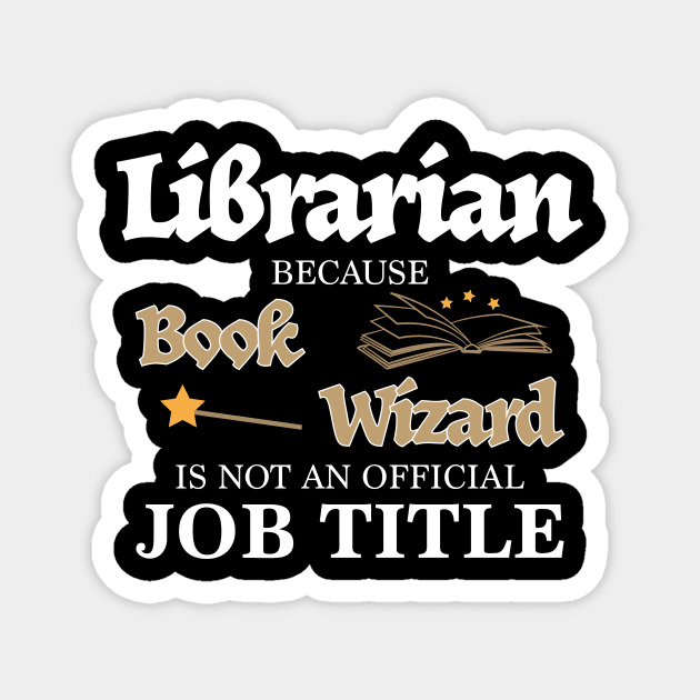 Librarian Book Wizard Job Title Funny Library Gift Magnet by JeZeDe