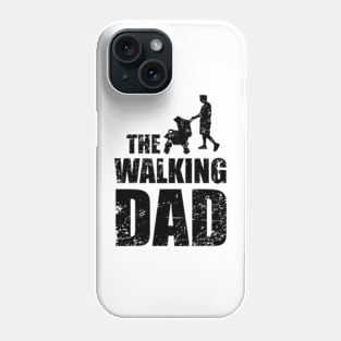 The Walking Dad Phone Case