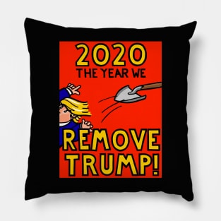 2020 - THE YEAR WE REMOVE TRUMP! Pillow