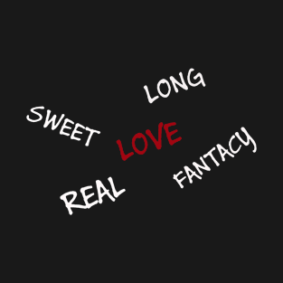 sweet love T-Shirt