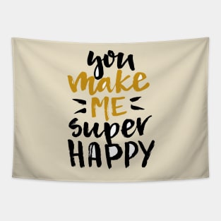 You Make Me Happy Tapestry