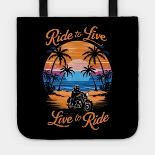 Ride to Live, Live to Ride | Bike Lover gifts Tote