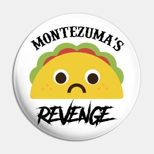 Montezuma's Revenge Mexican Food Funny Taco Pin