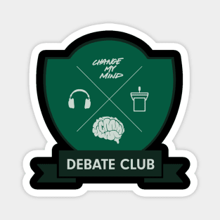 Change My Mind Debate Club (SLYTH colors - IVY LEAGUE Style) Magnet