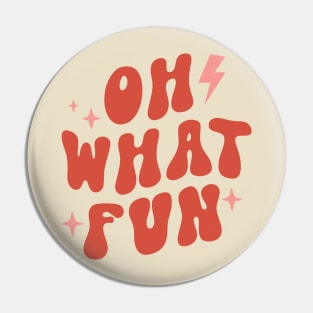 Oh What Fun Pin