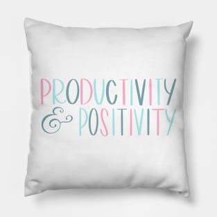 Productivity & Positivity! (B/P) Pillow