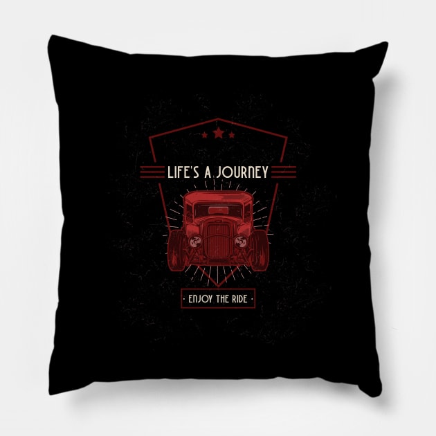 Life's a Journey, Enjoy The Ride Pillow by SureFireDesigns