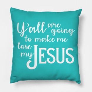 Lose my Jesus Pillow