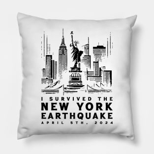 I Survived The New York Earthquake / April 5th 2024 Pillow